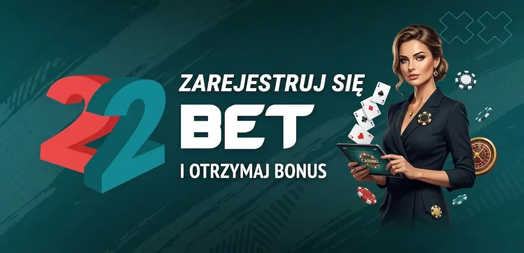 22Bet Polska – zarejestruj się i otrzymaj bonus